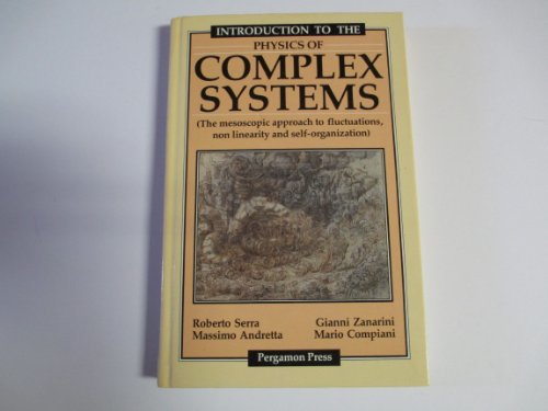 Book Introduction To The Physics Of Complex Systems: The Mesoscopic Approach To Fluctuations, Non Linearity And Self-organization (english And Italian Edition) free