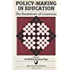 Book Policy Making in Education: The Breakdown of Consensus : A Reader free