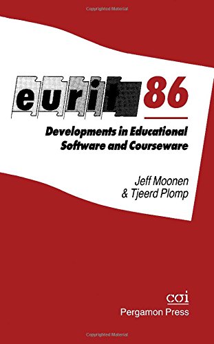 Book Eurit 86: Developments in Educational Software and Courseware: Proceedings of the First European Conference on Education and Information Technology free