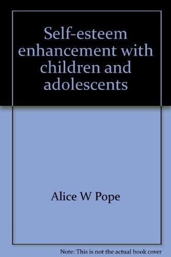 Book Self-esteem Enhancement With Children And Adolescents (psychology Practitioner Guidebooks) free