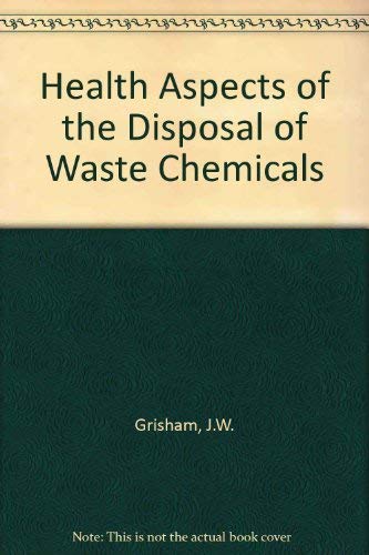 Book Health Aspects Of The Disposal Of Waste Chemicals free