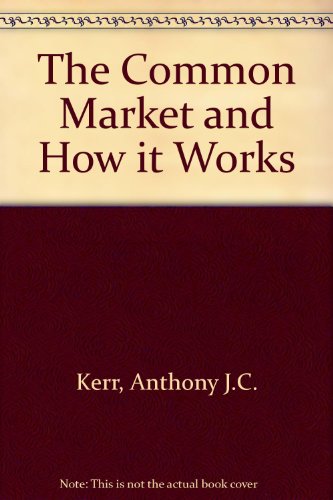 Book The Common Market and How It Works free