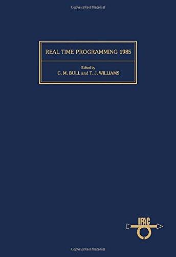 Book Real Time Programming 1985: Proceedings Of The 13th Ifacifip Workshop, Purdue University, West Lafayette, Indiana, Usa, 9-10 October (i F A C/i F I P ... Real Time Programming//real Time Programming) free