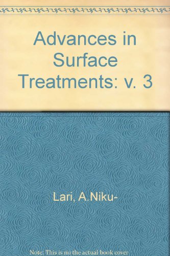 Book Advances In Surface Treatments: Technology, Applications-effects, Vol.3 free