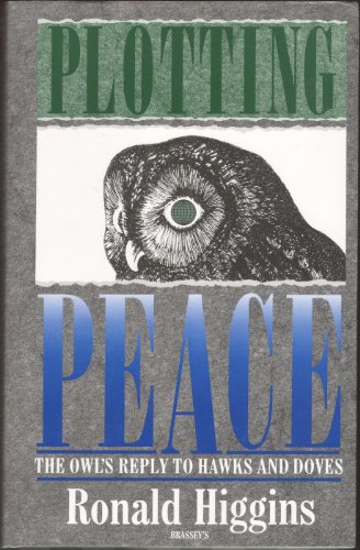 Book Plotting Peace: The Owl's Reply To Hawks And Doves free