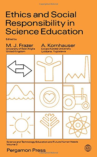 Book Ethics and social responsibility in science education (Science and technology education and future human needs) free
