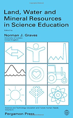 Book Land, Water, and Mineral Resources in Science Education (Science and Technology Education and Future Human Needs) free