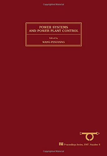 Book Power Systems and Power Plant Control: Proceedings of the Ifac Symposium, Beijing, People's Republic of China, 12-15 August 1986 (Ifac Symposia Series) free