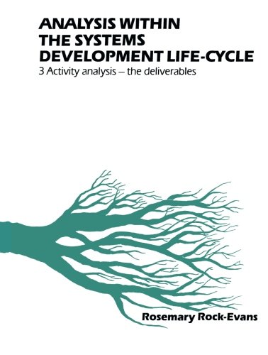 Book Analysis Within The Systems Development Life-cycle: Book 3 Activity Analysis - The Deliverables (v. 3) free