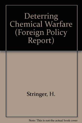 Book Deterring Chemical Warfare: U.s. Policy Options For The 1990s (foreign Policy Report) free