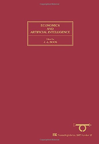 Book Economics and Artificial Intelligence: Proceedings of the IFAC/IFORS/IFIP/IASC/AFCET Conference, Aix-en-Provence, France, 2—4 September 1986 (Ifac Proceedings Series, 1987, No. 12) free