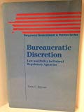 Book BUREAUCRATIC DISCRETION : LAW AND POLICY IN FEDERAL REGULATORY AGENCIES free Book BUREAUCRATIC DISCRETION : LAW AND POLICY IN FEDERAL REGULATORY AGENCIES free