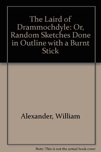 Book The Laird Of Drammochdyle And His Contemporaries free