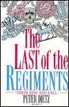 Book The Last of the Regiments: Their Rise and Fall free