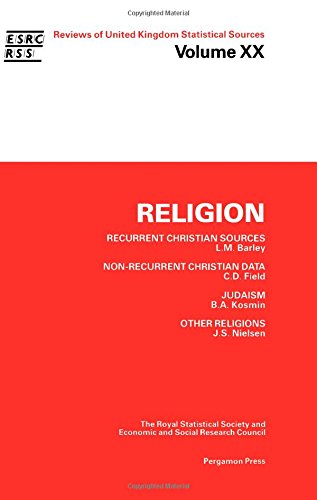 Book Religion Recurrent Christian Sources Non-Recurrent Christian Data Judaism Other Religions (REVIEWS OF UNITED KINGDOM STATISTICAL SOURCES) (v. 20) free