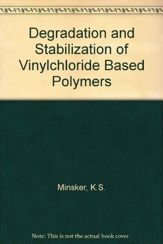 Book Degradation and Stabilization of Vinylchloride Based Polymers (English and Russian Edition) free