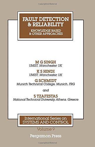 Book Fault Detection and Reliability: Knowledge Based and Other Approaches (International Series on Systems and Control, V. 9) free