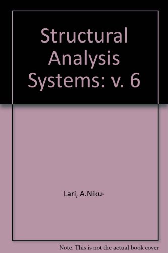 Book Structural Analysis Systems: Software, Hardware, Capability, Applications  Structural Analysis in Industry  Proceedings of the Sas World Conference free