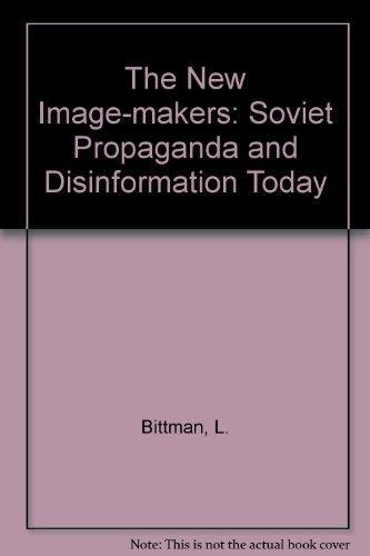 Book The New Image-Makers: Soviet Propaganda and Disinformation Today free