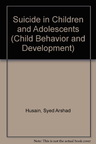 Book Suicide In Children And Adolescents (child Behavior And Development) free