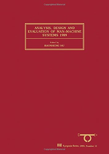 Book Analysis, Design and Evaluation of Man-Machine Systems 1989 free