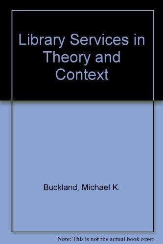 Book Library Services in Theory and Context, Second Edition free