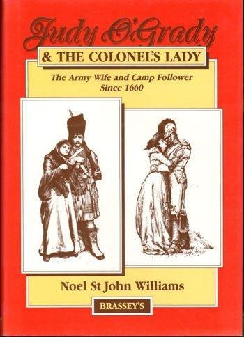 Book Judy O'Grady and the Colonel's Lady: The Army Wife and Camp Follower Since 1660 free