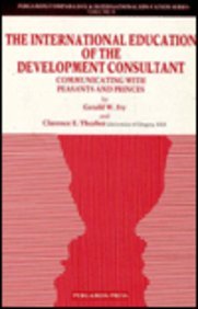 Book The International Education Of The Development Consultant: Communicating With Peasants And Princes (comparative And International Education Series) free