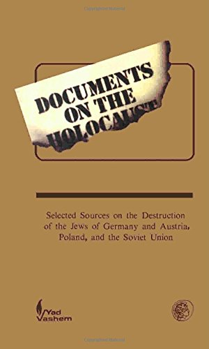 Book Documents on the Holocaust: Selected Sources on the Destruction of the Jews of Germany and Austria, Poland, and the Soviet Union free