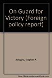 Book On Guard For Victory: Military Doctrine And Ballistic Missile Defense In The Ussr (foreign Policy Report) free