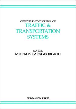 Book Concise Encyclopedia of Traffic and Transportation Systems (Volume 6) (Advances in Systems Control and Information Engineering, Volume 6) free