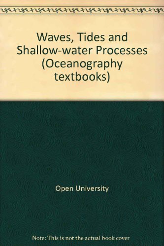 Book Waves, Tides & Shallow-Water Processes (Open University Oceanography) free