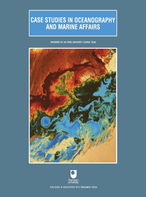 Book Case Studies in Oceanography and Marine Affairs (Open University Oceanography) (Vol 6) free