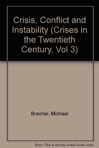 Book Crisis, Conflict And Instability (crises In The Twentieth Century, Vol 3) free