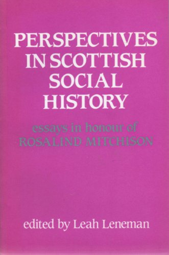 Book Perspectives In Scottish Social History: Essays In Honour Of Rosalind Mitchison free