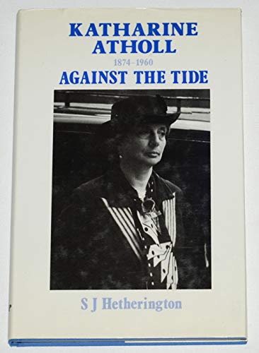 Book Katharine Atholl, 1874-1960: Against the tide free