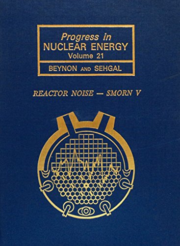 Book Reactor Noise-smorn V (progress In Nuclear Energy) free