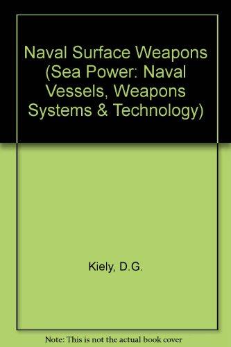 Book Naval Surface Weapons (Brassey's Sea Power : Naval Vessels, Weapons Systems and Technology Series, Vol 6) free
