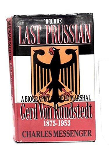 Book The Last Prussian: A Biography of Field Marshal Gerd Von Rundstedt, 1875-1953 free