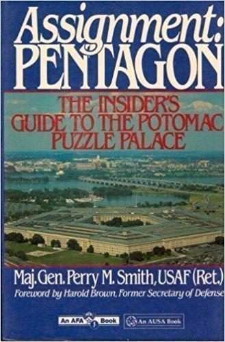 Book Assignment: Pentagon: The Insiders Guide To The Potomac Puzzle Palace free