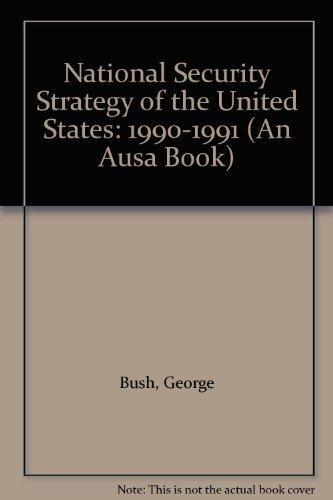 Book National Security Strategy of the United States: 1990-1991 (An Ausa Book) free