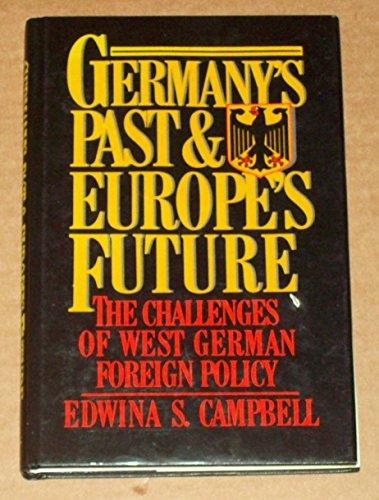 Book Germany's Past And Europe's Future: The Challenges Of West German Foreign Policy free