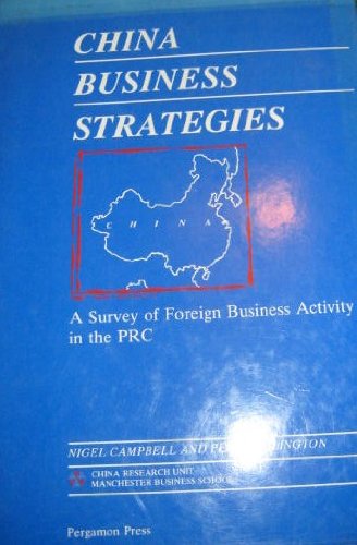 Book China Business Strategies: A Survey Of Foreign Business Activity In The Prc free
