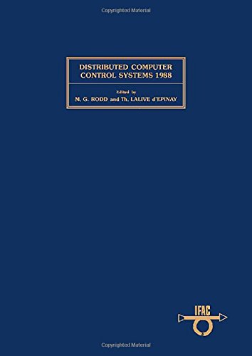 Book Distributed Computer Control Systems 1988, Volume 84 (IFAC Workshop Series) free