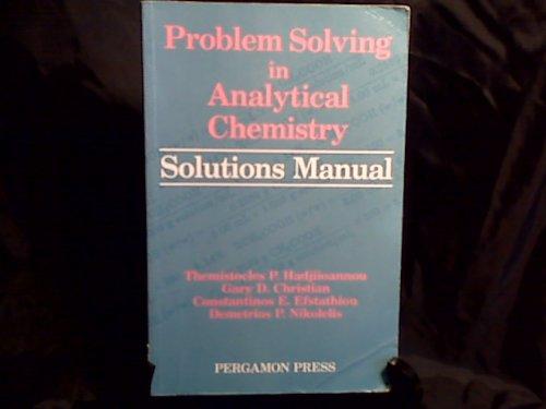 Book Problem Solving in Analytical Chemistry Solutions Manual, Volume Manual free