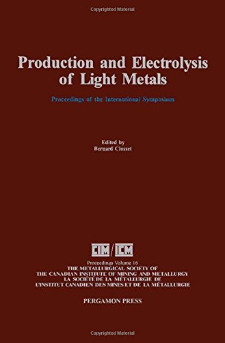 Book Production and Electrolysis of Light Metals: Proceedings of the International Symposium on Production and Electrolysis of Light Metals, Halifax, Augu ... Canadian Institute of Mining and Metallurgy) free
