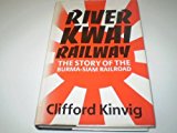 Book River Kwai Railway: The Story of the Burma-Siam Railroad free