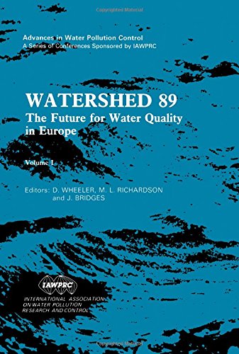 Book Watershed 89: The Future For Water Quality In Europe (advances In Water Pollution Control) (2 Volume Set) free