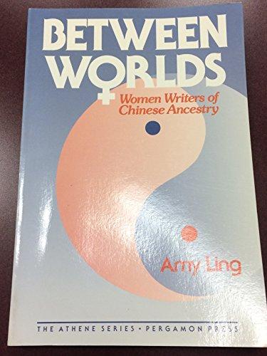 Book Between Worlds: Women Writers of Chinese Ancestry (Athene Series) free