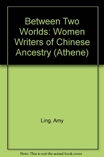 Book Between worlds: Women writers of Chinese ancestry (The Athene series) free